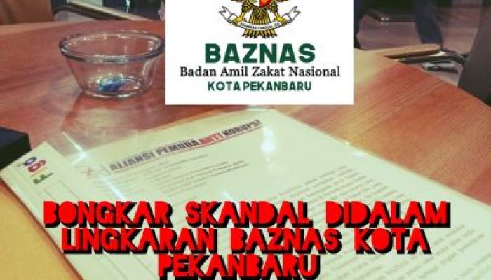 Dugaan Korupsi di BAZNAS Pekanbaru, Dana Zakat untuk Kepentingan Pribadi dan Politik?