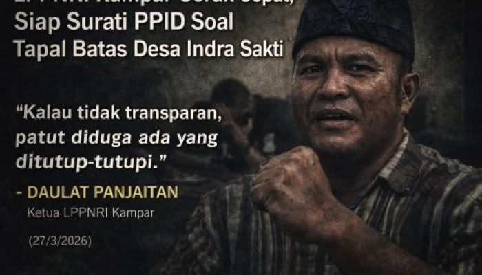 LPPNRI Kampar Gerak Cepat, Siap Surati PPID Soal Tapal Batas Desa Indra Sakti