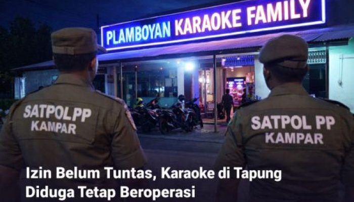 Karaoke di Tapung Disorot, Izin Belum Tuntas Tapi Diduga Sudah Beroperasi
