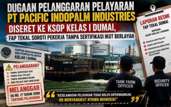 Dugaan Pelanggaran Pelayaran PT. Pasific Indo Palm Industries DiSeret KSOP Kelas I Dumai Faptekal Soroti Pekerja Tanpa Sertifikasi Ikut Berlayar