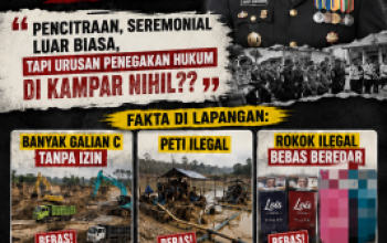 Seremonial dan Pencitraan Luarbiasa !!! Perusakan Lingkungan di Kampar Kian Parah, Kinerja Kapolres Jadi Sorotan Tajam