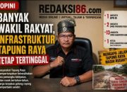 OPINI: Banyak Wakil Rakyat, Infrastruktur Tapung Raya Tetap Tertinggal