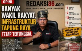 OPINI: Banyak Wakil Rakyat, Infrastruktur Tapung Raya Tetap Tertinggal