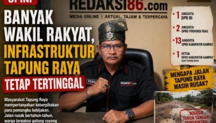 OPINI: Banyak Wakil Rakyat, Infrastruktur Tapung Raya Tetap Tertinggal