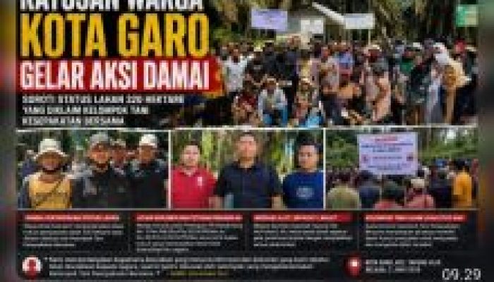 Ratusan Warga Kota Garo Gelar Aksi Damai, Soroti Status Lahan 320 Hektare yang Diklaim Kelompok Tani